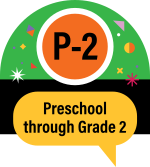 Preschool through second grade